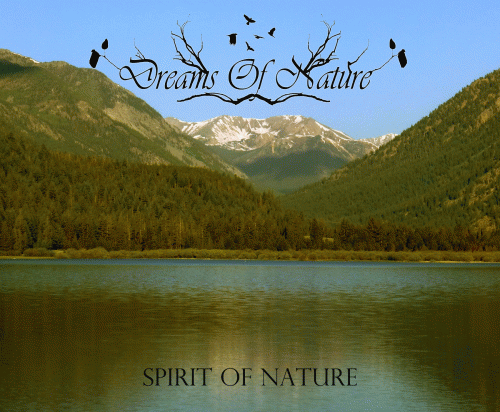 Dreams Of Nature : Spirit of Nature Dreams Of Nature : Spirit of Nature